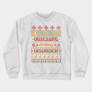 OCD Obsessive Christmas Disorder Crewneck Sweatshirt